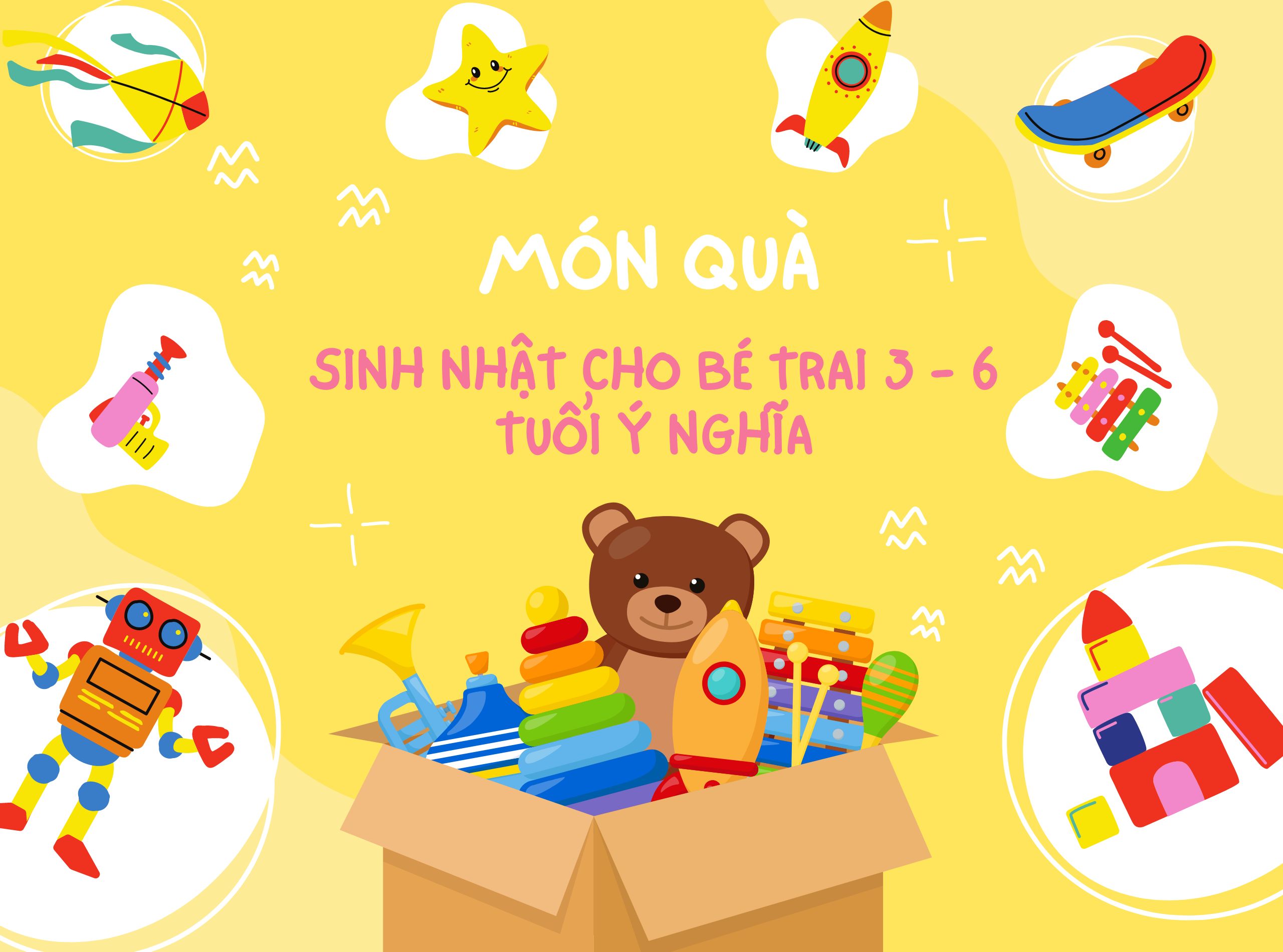 [Gợi Ý] 10 Món Quà Sinh Nhật Cho Bé Trai 3 – 6 Tuổi Ý Nghĩa