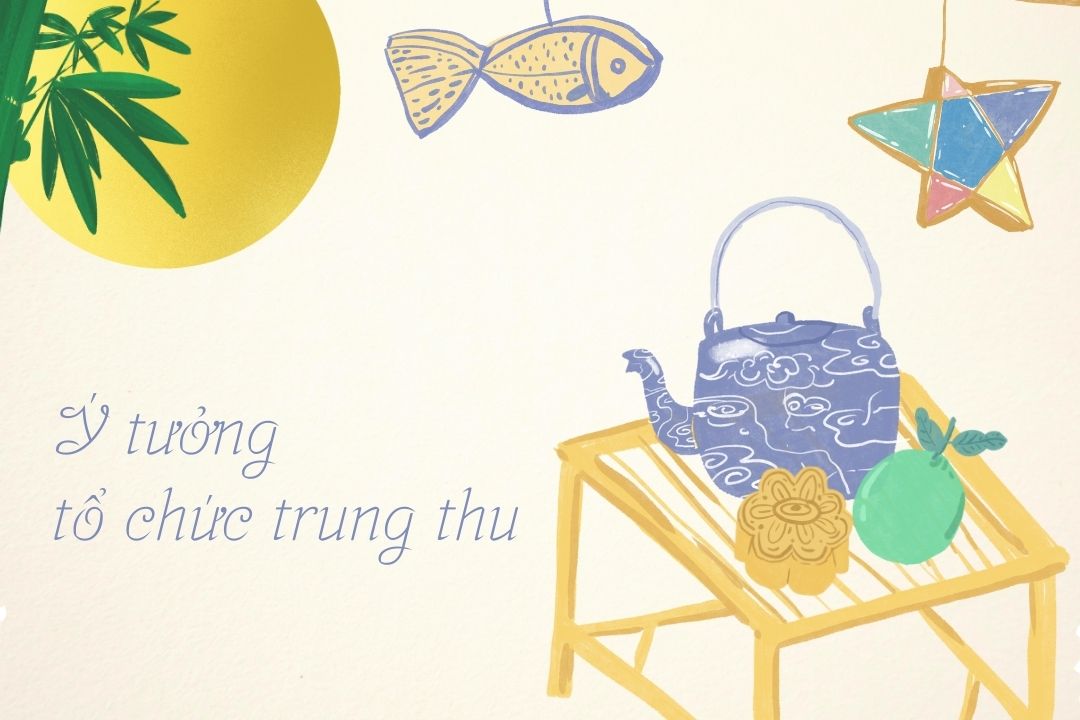 Ý Tưởng Tổ Chức Trung Thu Độc Đáo Cho Mọi Không Gian Ý tưởng tổ chức trung thu